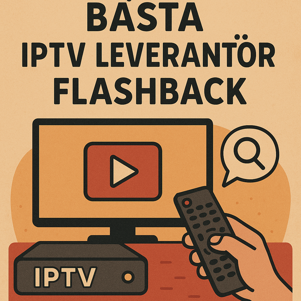 Illustration for: bästa iptv leverantör flashback