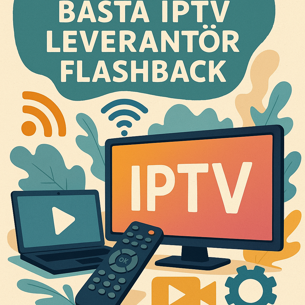Illustration for: bästa iptv leverantör flashback